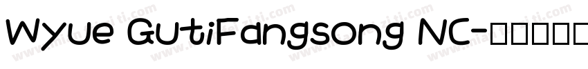 Wyue GutiFangsong NC字体转换